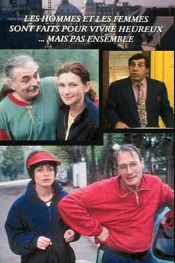 Les hommes et les femmes sont faits pour vivre heureux mais pas ensemble Poster