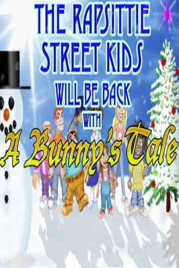 Rapsittie Street Kids A Bunnys Tale Poster
