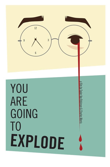 You Are Going to Explode Poster