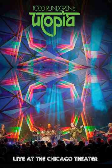 Todd Rundgren's Utopia - Live At The Chicago Theatre poster