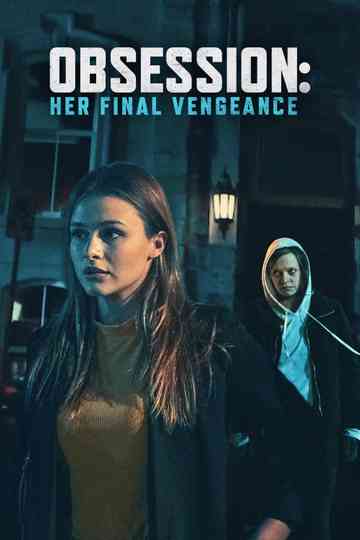 Obsession Her Final Vengeance poster