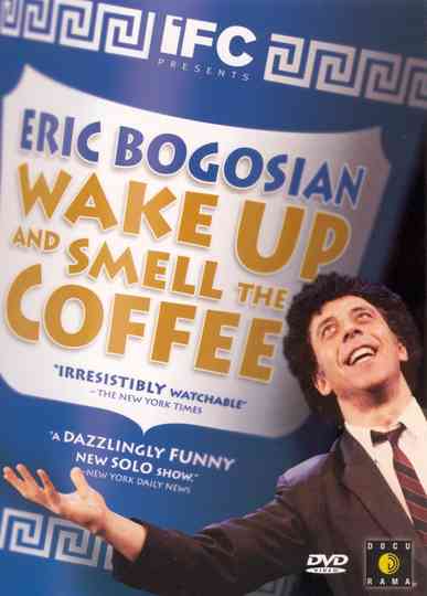 Eric Bogosian Wake Up and Smell the Coffee Poster