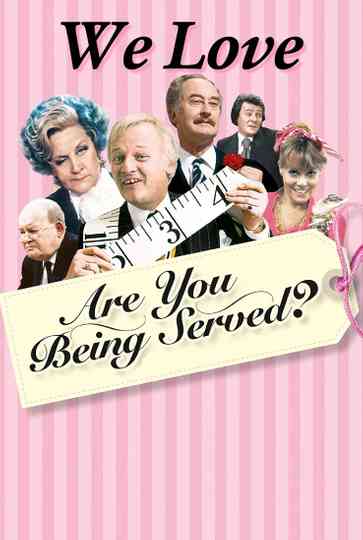We Love Are You Being Served Poster