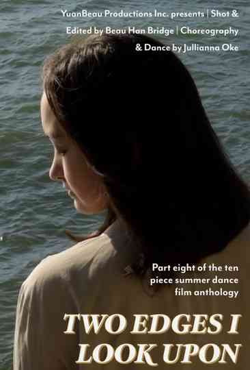 Two Edges I Look Upon  Dance Film Eight