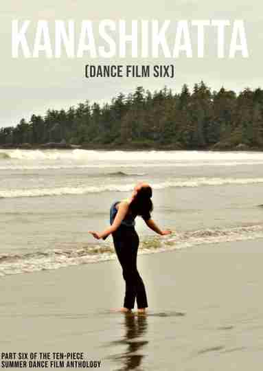 Kanashikatta - Dance Film Six Poster