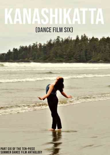 Kanashikatta - Dance Film Six Poster