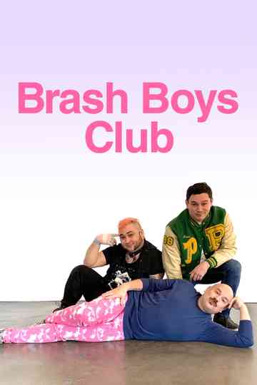 Brash Boys Club Poster