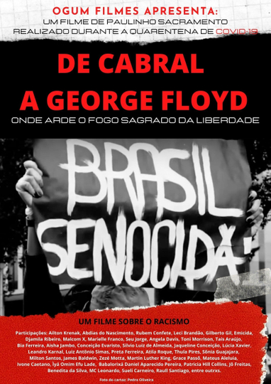 De Cabral a George Floyd: Onde Arde o Fogo Sagrado da Liberdade Poster