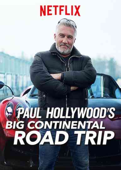 Paul Hollywood's Big Continental Road Trip Poster