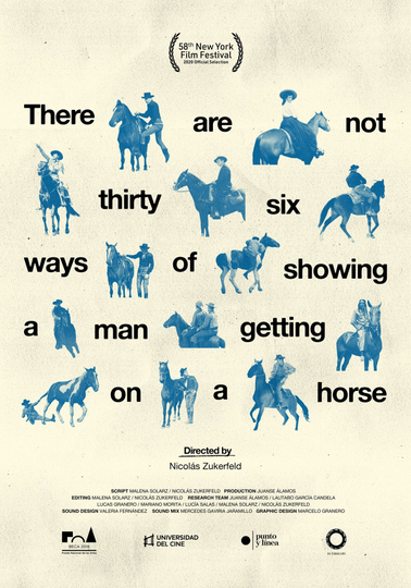 There Are Not Thirty-Six Ways of Showing a Man Getting on a Horse Poster