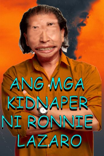 The Kidnappers of Ronnie Lazaro