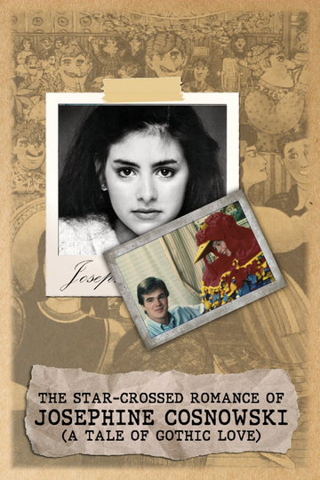 The StarCrossed Romance of Josephine Cosnowski a Tale of Gothic Love Poster