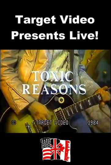 Target Video Presents Live! - Toxic Reasons Poster
