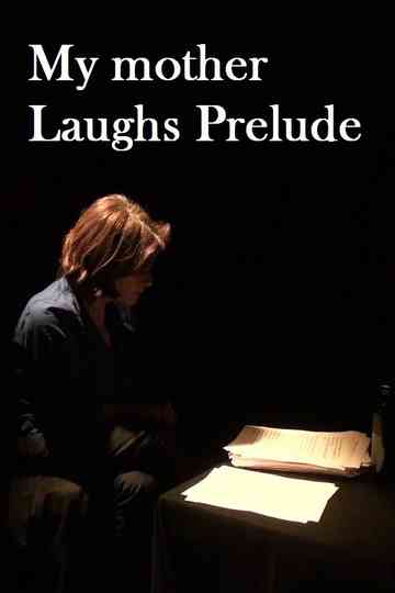 My Mother Laughs Prelude Poster