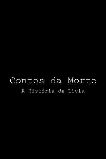 Contos da Morte - A História de Lívia Poster