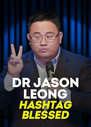 Dr Jason Leong: Hashtag Blessed Poster