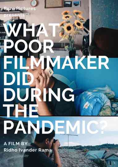What Poor Filmmakers Did During the Pandemic Poster
