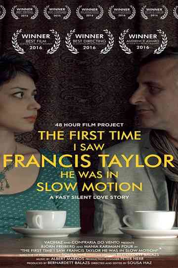 The First Time I Saw Francis Taylor He Was in Slow Motion Poster