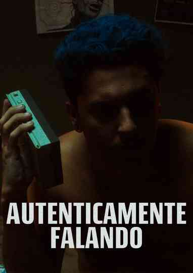 Autenticamente Falando Poster