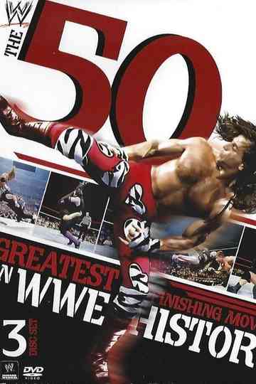 WWE The 50 Greatest Finishing Moves in WWE History Poster