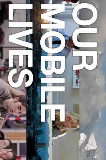 Our Mobile Lives Poster
