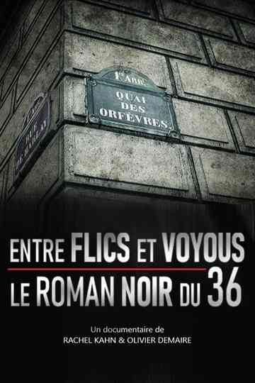 Entre flics et voyous, le roman noir du 36 Poster