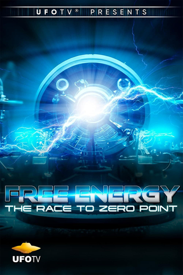 Free Energy - The Race to Zero Point Poster