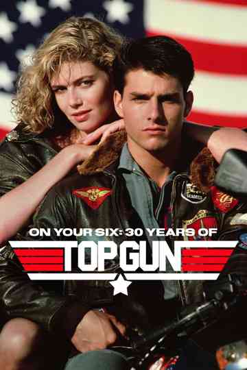 On Your Six: Thirty Years of Top Gun Poster