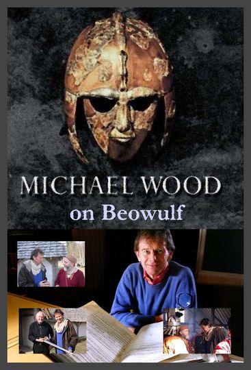 Michael Wood: In search of Beowulf