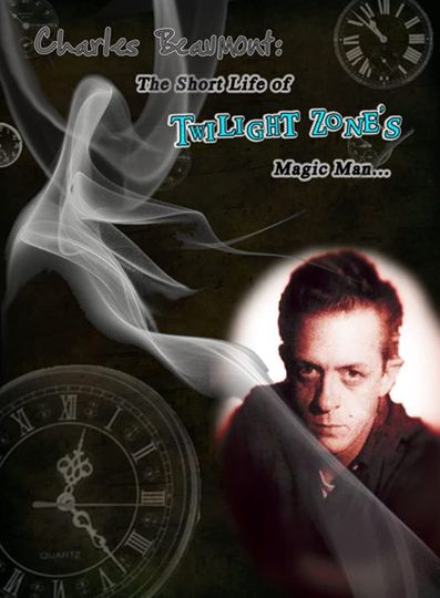 Charles Beaumont The Short Life of Twilight Zones Magic Man