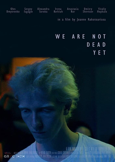 We Are Not Dead Yet Poster