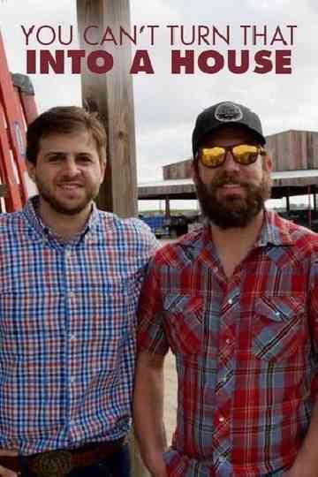 You Can't Turn That Into A House Poster