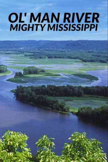 Ol' Man River: The Mighty Mississippi Poster