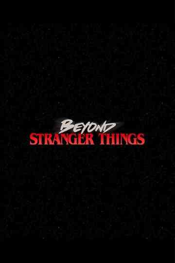 Beyond Stranger Things