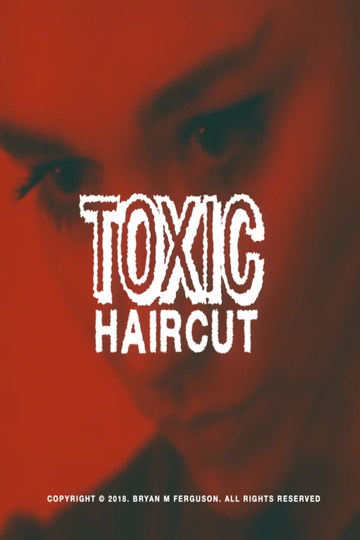 Toxic Haircut