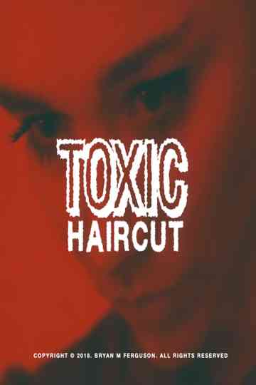 Toxic Haircut Poster