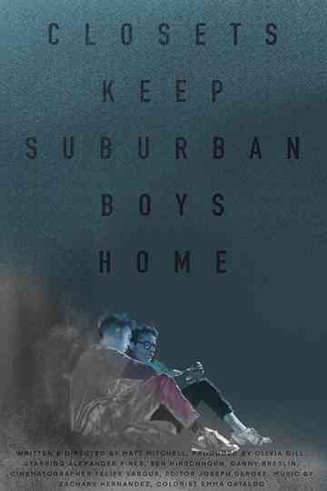 Closets Keep Suburban Boys Home Poster