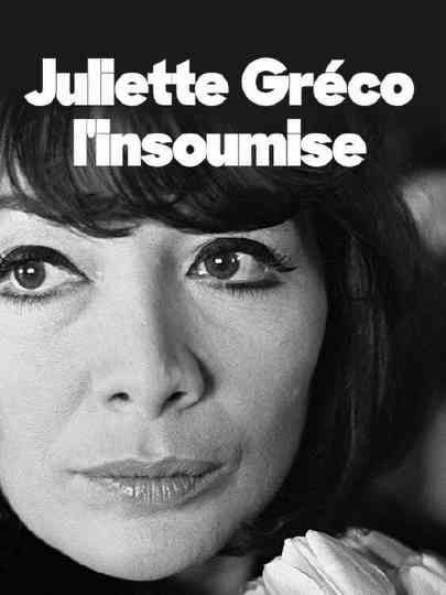 Juliette Gréco, l'insoumise Poster