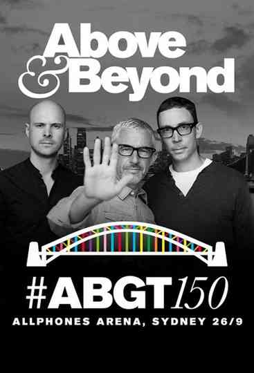 Above & Beyond #ABGT150 Poster