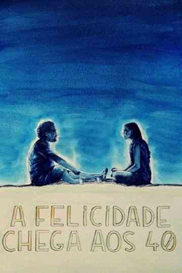 Happiness Comes at 40 Poster