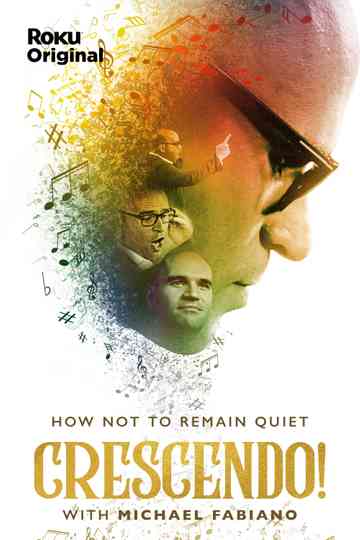 Crescendo On How Not to Remain Quiet with Michael Fabiano Poster