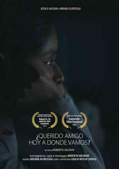 Dear friend, where do we go today? Poster