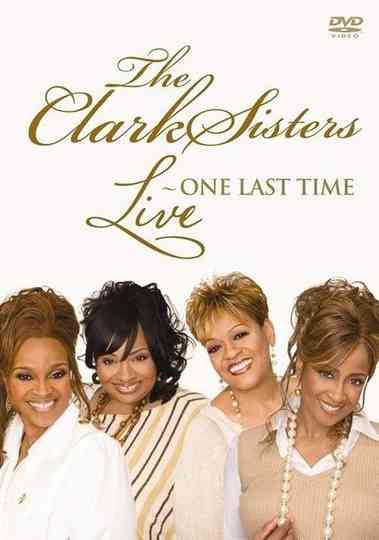 The Clark Sisters Live  One Last Time Poster