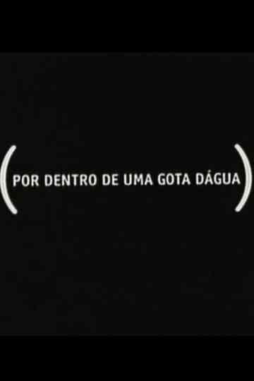 Por Dentro de Uma Gota Dágua Poster
