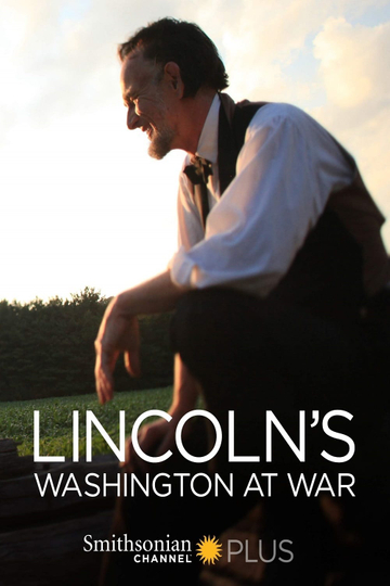 Lincolns Washington at War Poster