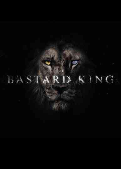 The Bastard King Poster