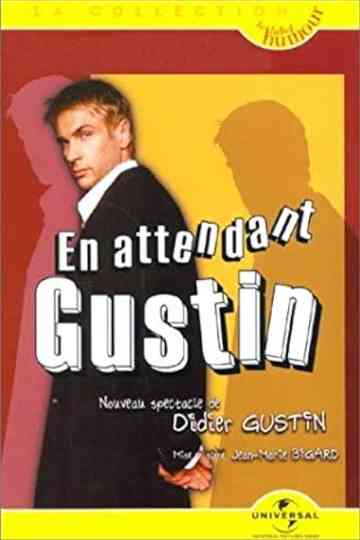 Didier Gustin  En Attendant Gustin poster
