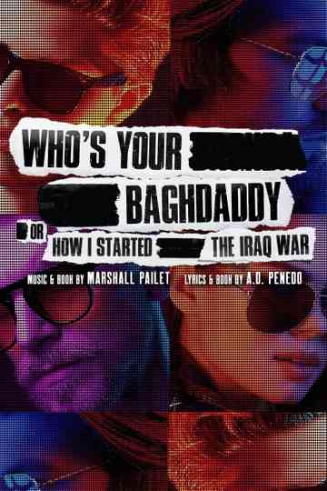 Who's Your Baghdaddy, or How I Started the Iraq War Poster