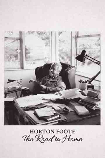 Horton Foote The Road to Home Poster