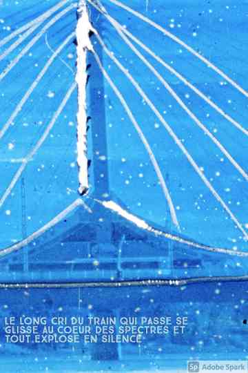 The Long Wail of a Passing Train Slips into the Heart of the Ghosts and Everything Explodes into Silence Poster